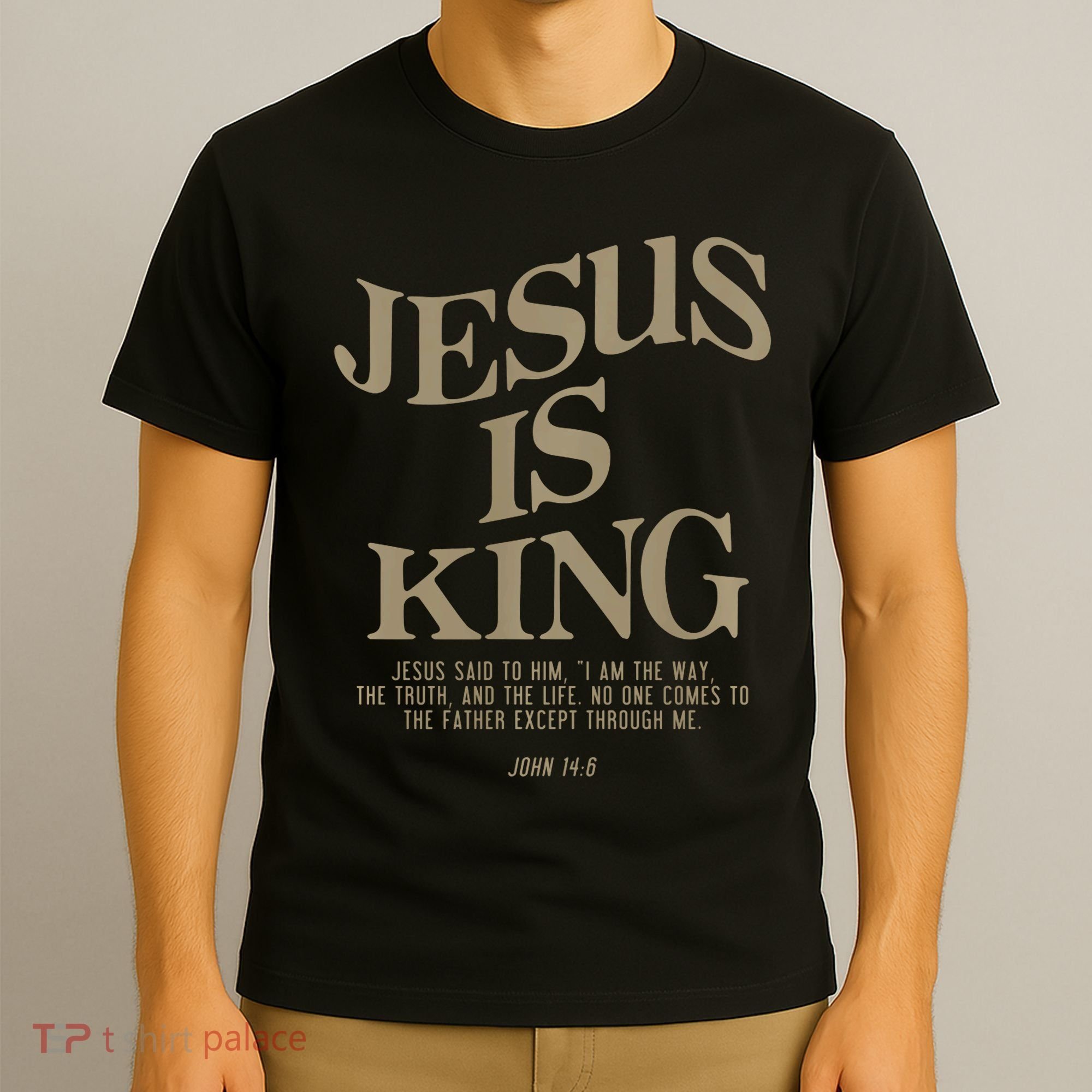 Jesus Is King Jesus John 146 Costume Christian T-Shirt