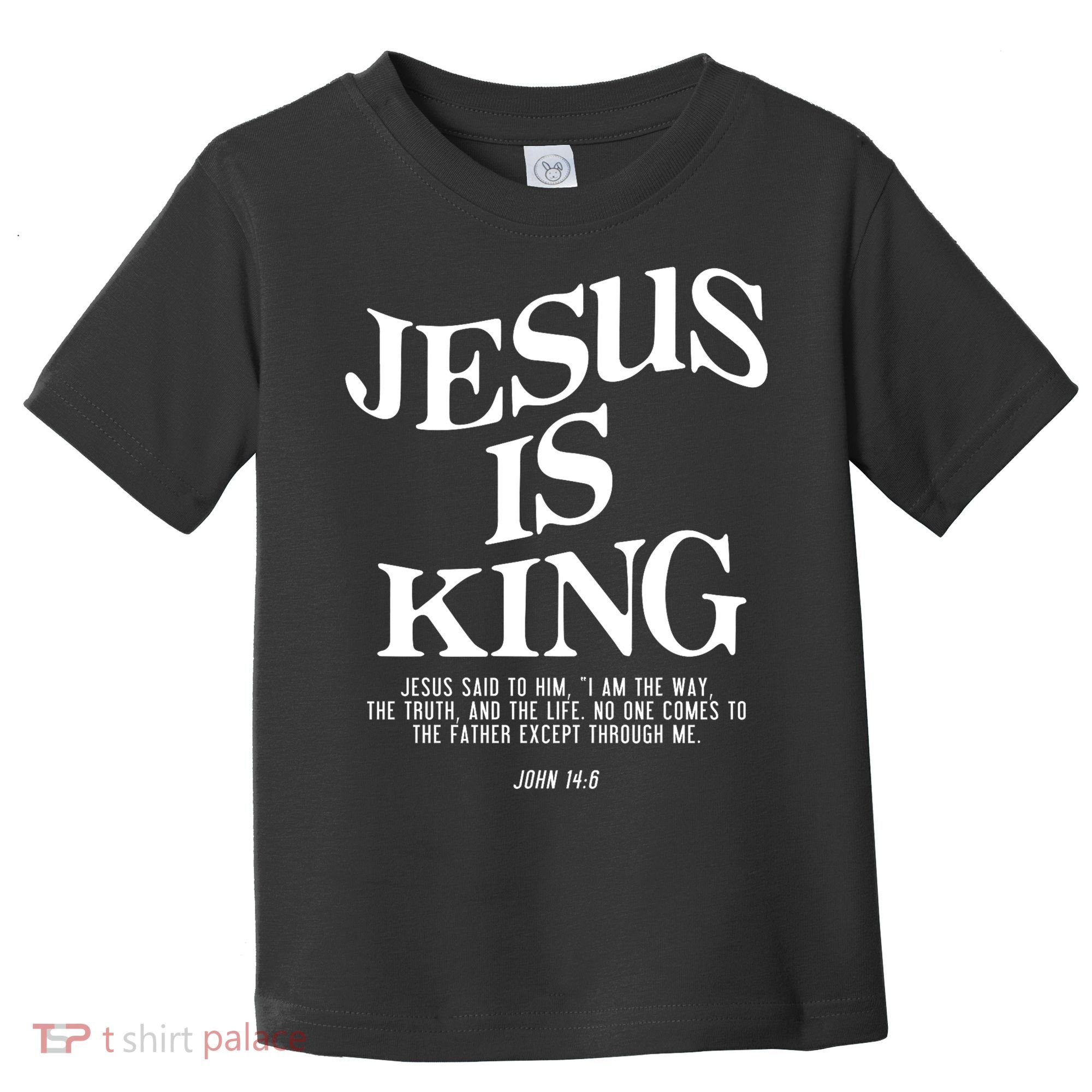 Jesus Is King Jesus John 14:6 Costume Christian Toddler T-Shirt