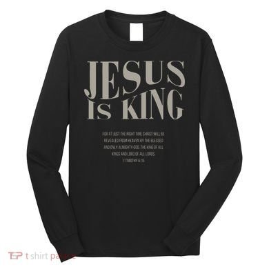 Jesus Is King Christian Long Sleeve Shirt
