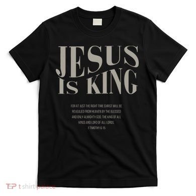 Jesus Is King Christian T-Shirt