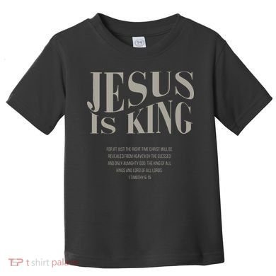 Jesus Is King Christian Toddler T-Shirt