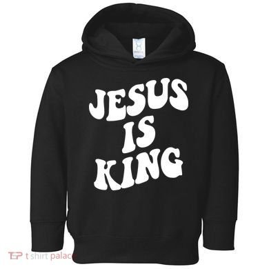 Jesus Is King Groovy Retro Christianity Toddler Hoodie