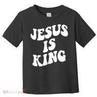 Jesus Is King Groovy Retro Christianity Toddler T-Shirt thumb 0