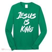 Jesus Is King Long Sleeve Shirt thumb 0