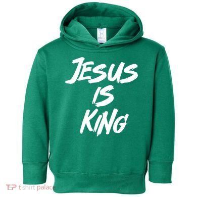 Jesus Is King Toddler Hoodie
