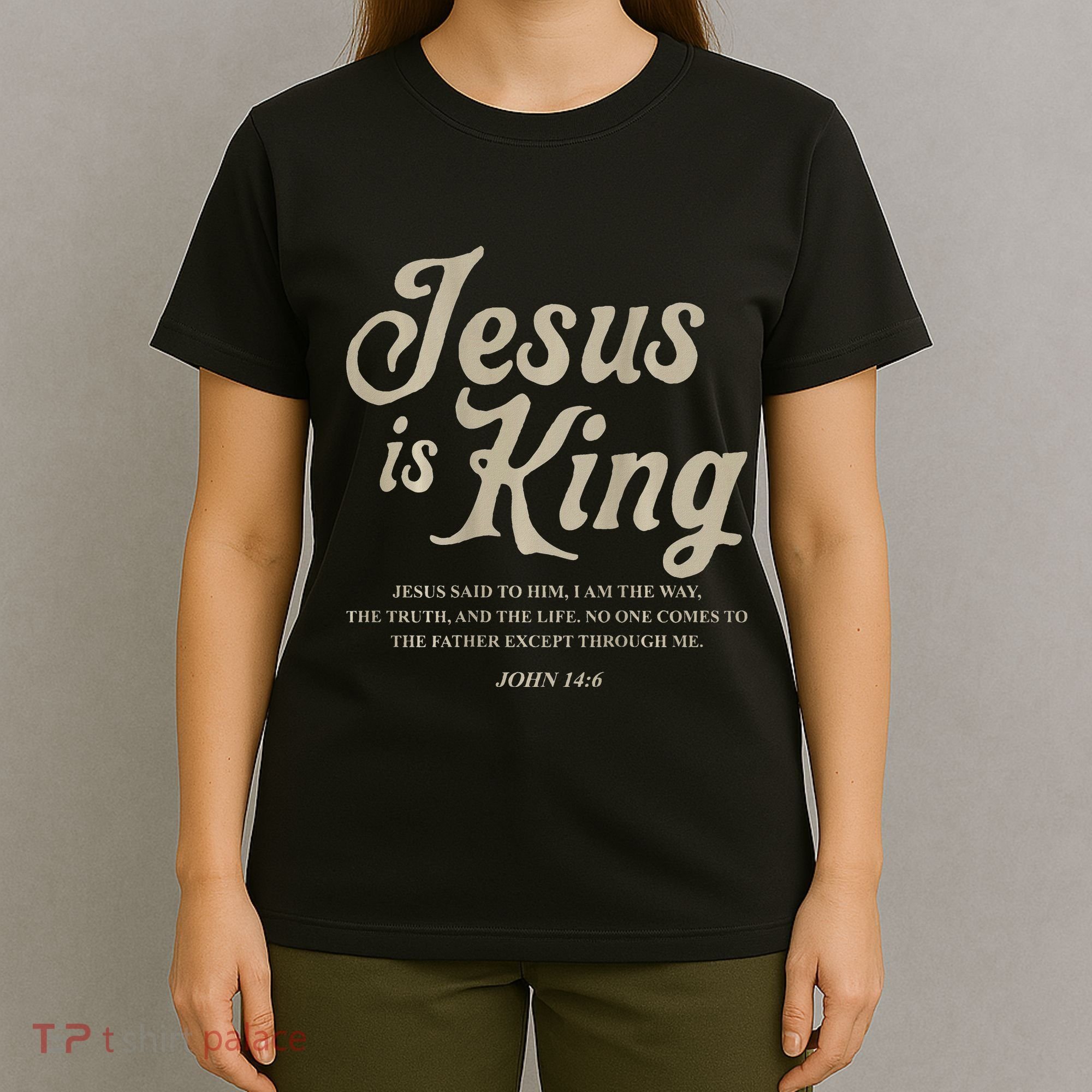 Jesus Is King John 146 Costume Jesus Christian T-Shirt