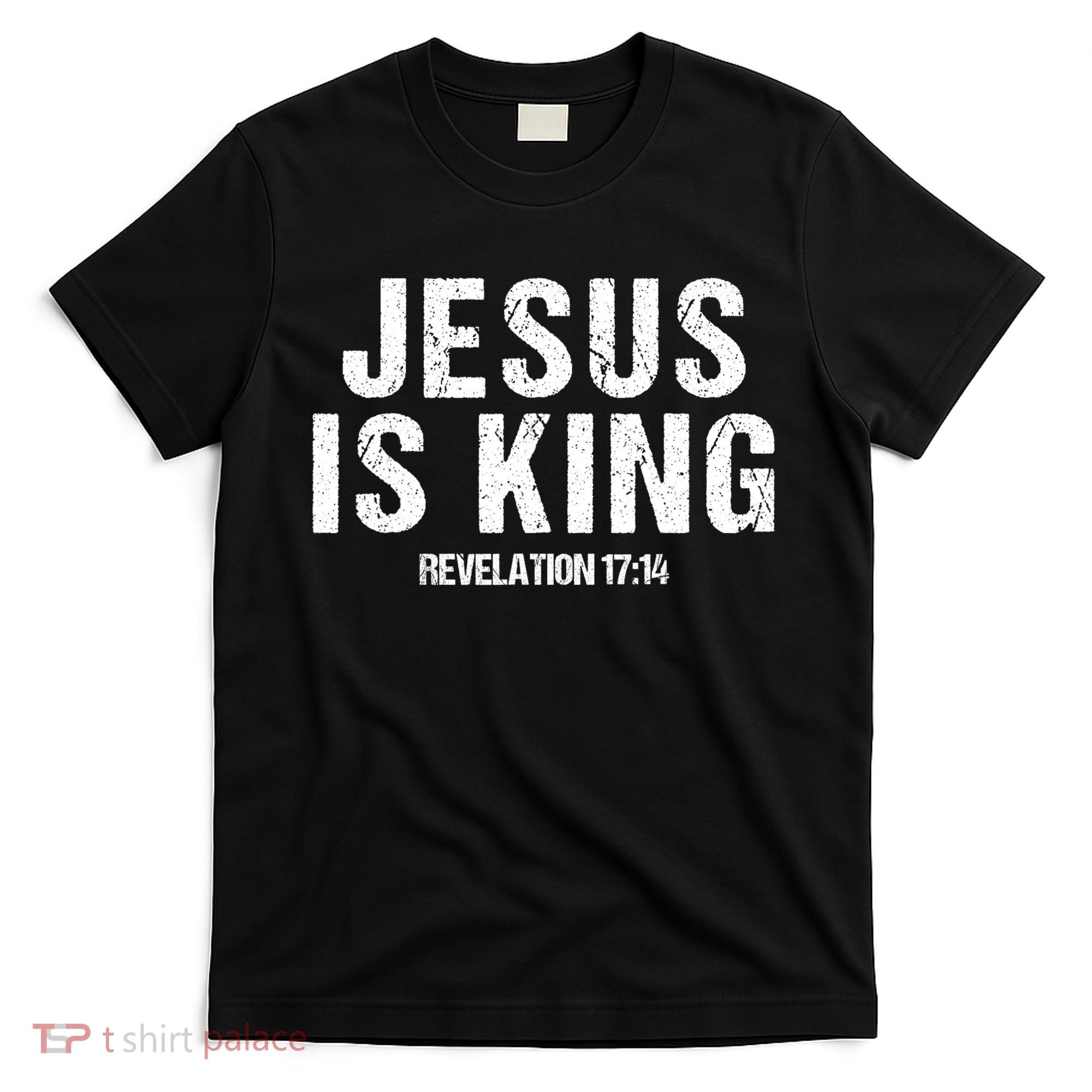 Jesus Is King Bible Scripture Quote Christian T-Shirt