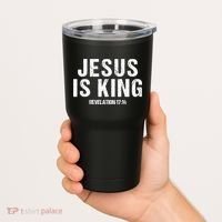 Jesus Is King Bible Scripture Quote Christian Tumbler thumb 2