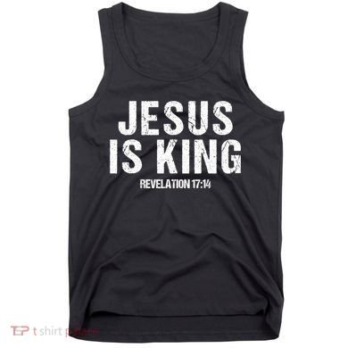 Jesus Is King Bible Scripture Quote Christian Tank Top