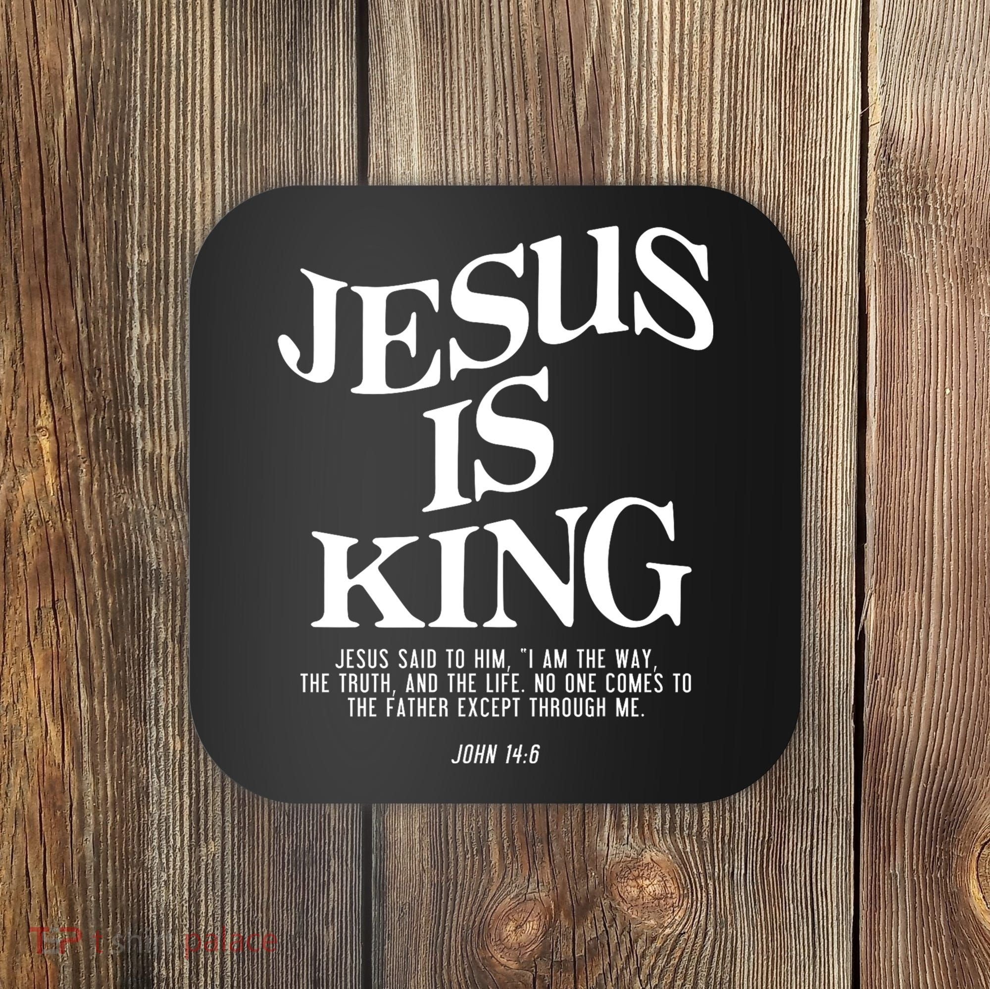 Jesus Is King Jesus John 14:6 Costume Christian Coaster