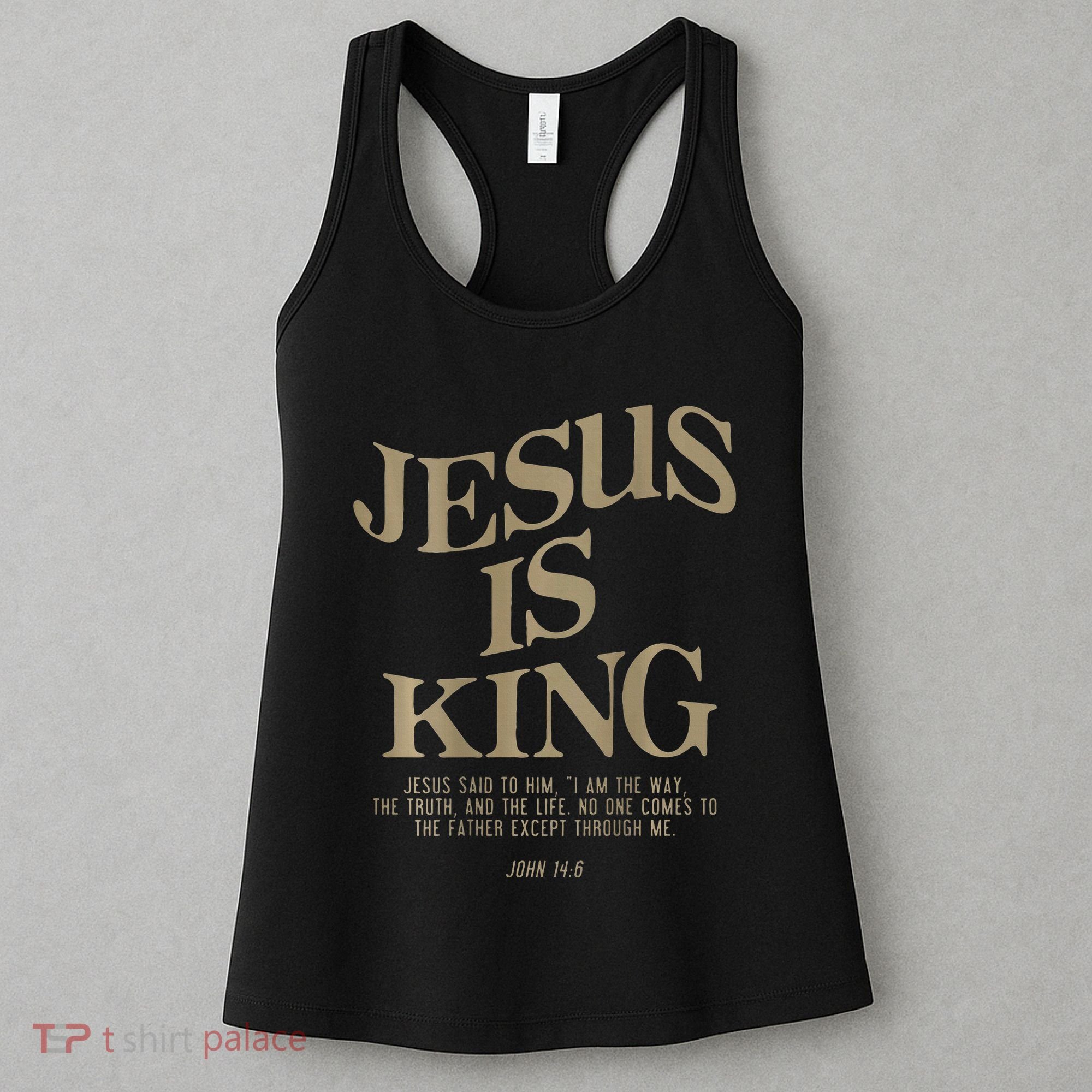 Jesus Is King Jesus John 14 6 Christian Religious Women's Tank Top