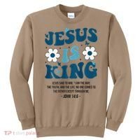 Jesus Is King John 146 Costume Jesus Christian On Back Sweatshirt thumb 0