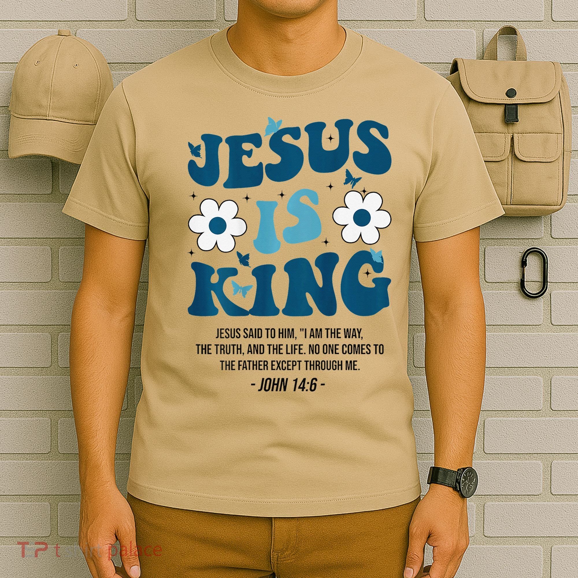 Jesus Is King John 146 Costume Jesus Christian On Back T-Shirt