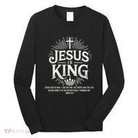 Jesus Is King Christian John 146 Bible Verse Long Sleeve Shirt thumb 0