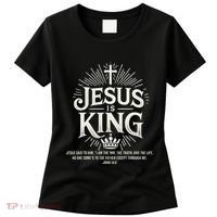 Jesus Is King Christian John 146 Bible Verse Women's T-Shirt thumb 0