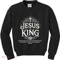 Jesus Is King Christian John 146 Bible Verse Kids Sweatshirt thumb 0