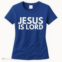 Jesus Is Lord Savior God Religion Prayer Faith Women's T-Shirt thumb 0