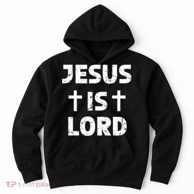 JESUS IS LORD CROSS CHRISTIAN Hoodie