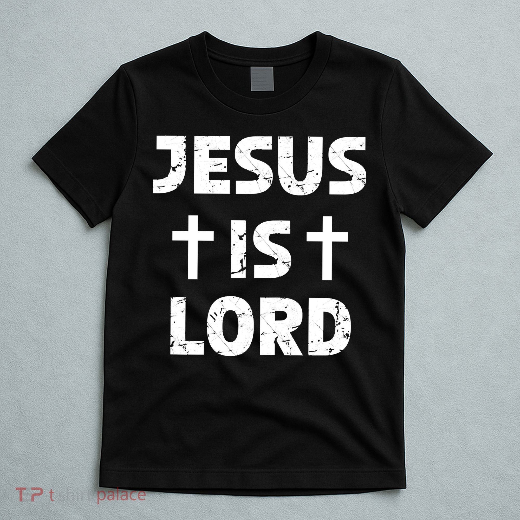 JESUS IS LORD CROSS CHRISTIAN T-Shirt