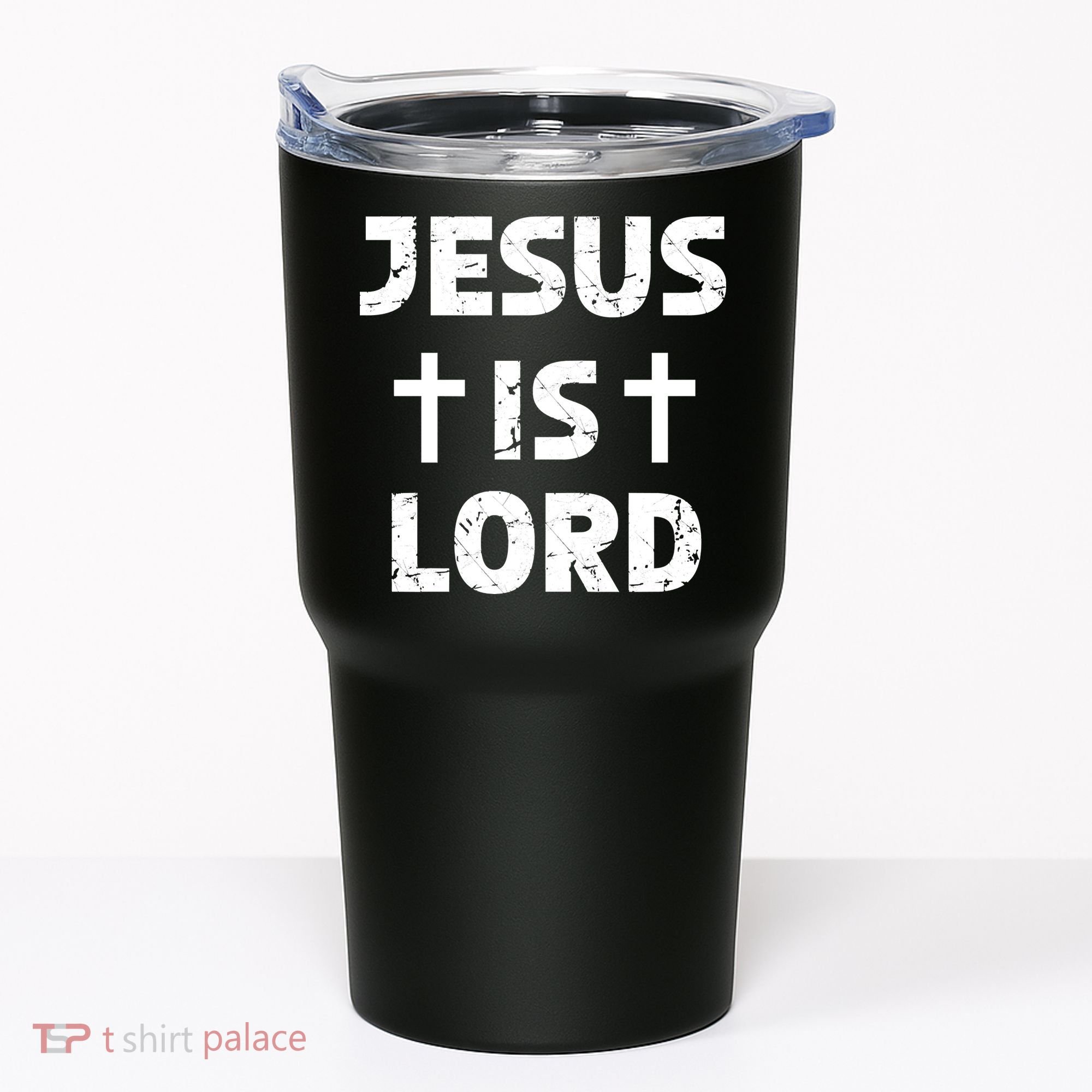 JESUS IS LORD CROSS CHRISTIAN Tumbler