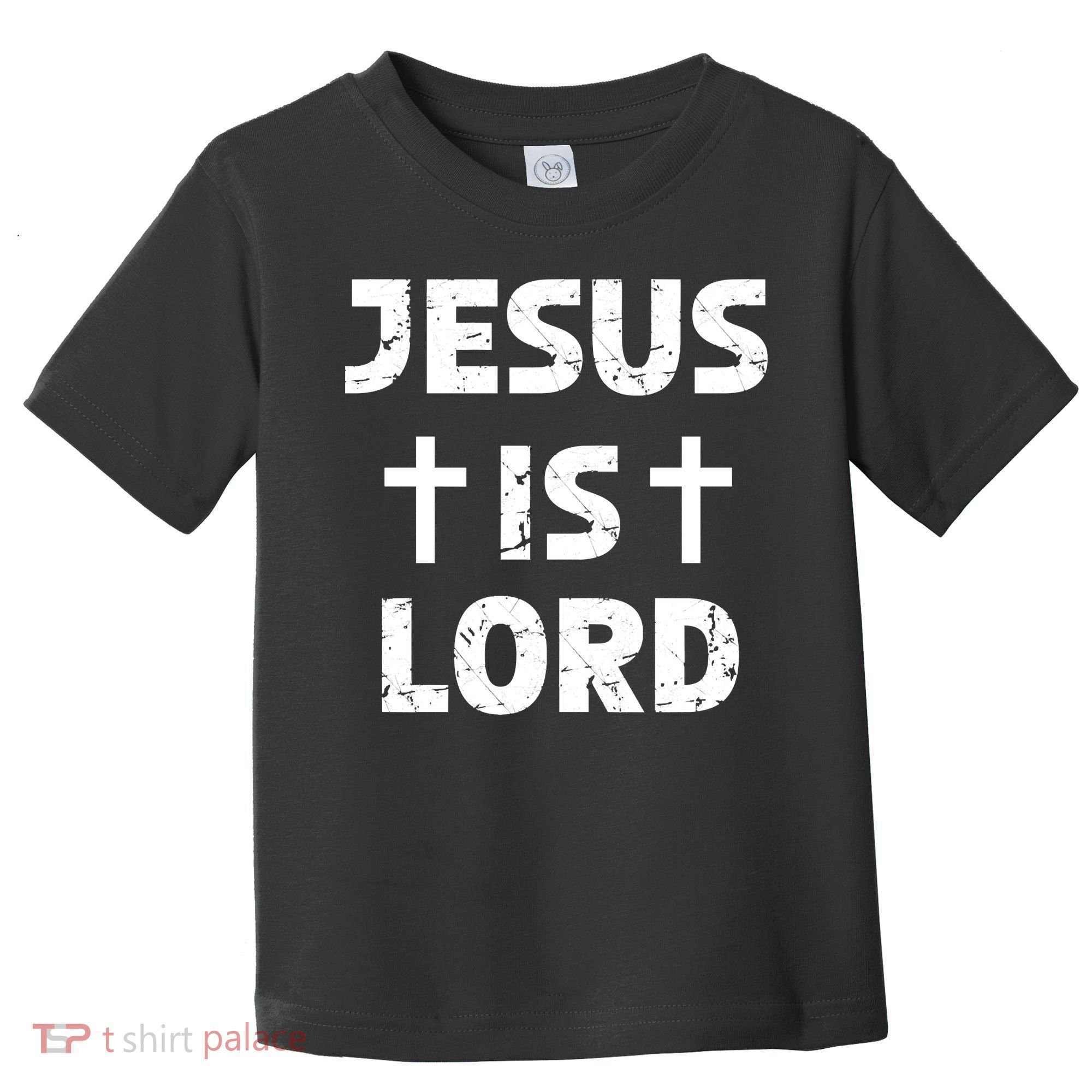 JESUS IS LORD CROSS CHRISTIAN Toddler T-Shirt