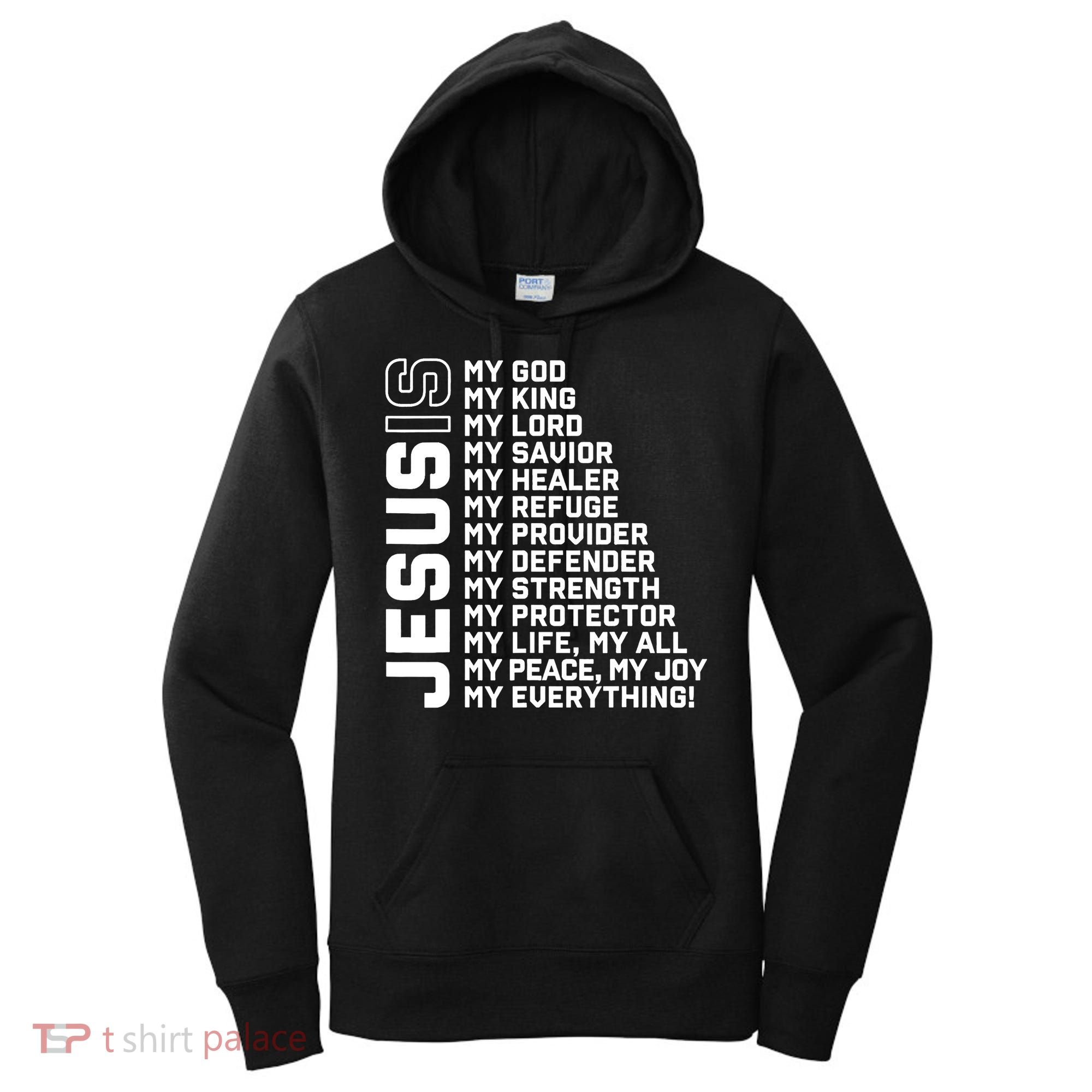 Jesus Is My God My King My Lord My Savior Christian Women's Hoodie