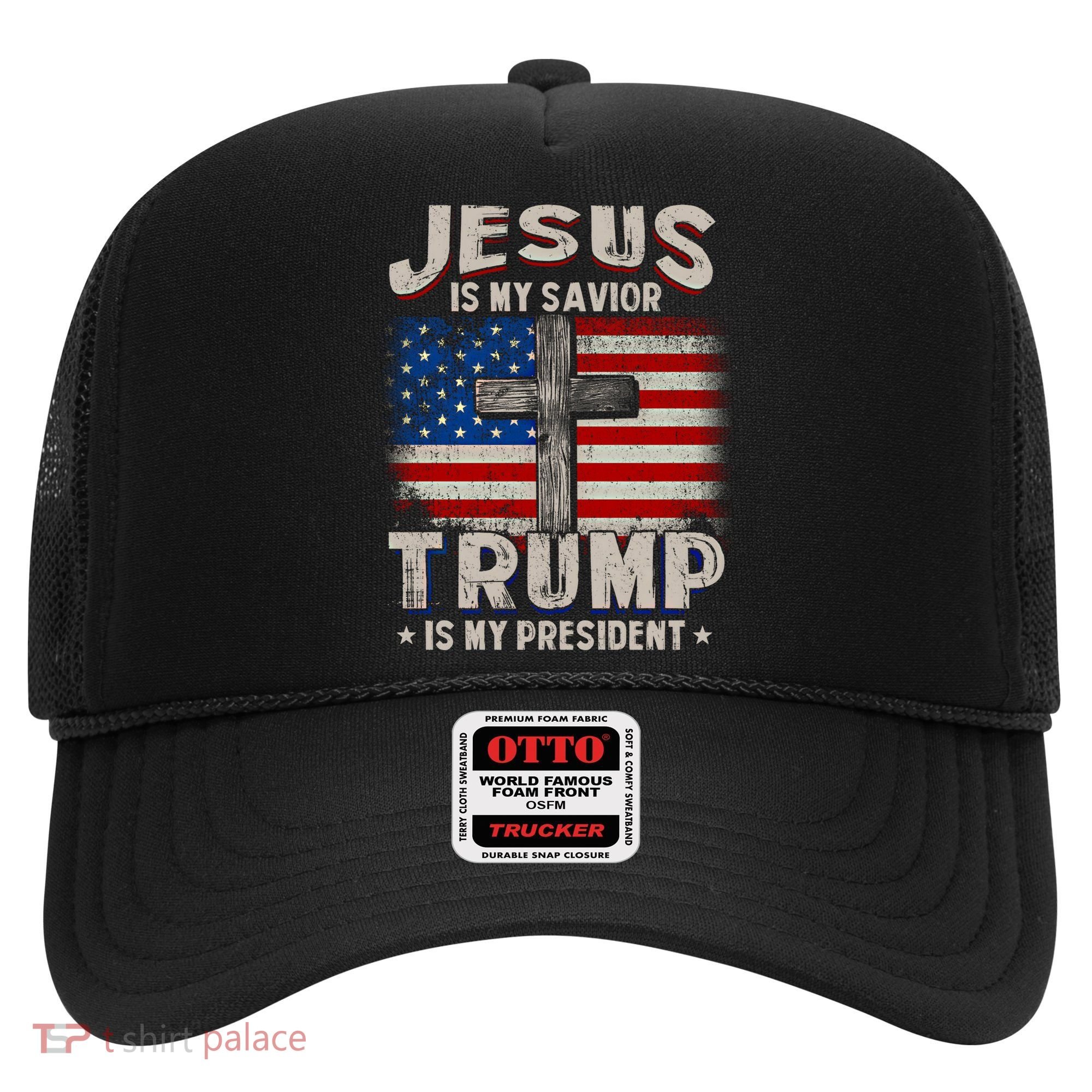 Jesus Is My Savior Trump Is My President Gift Hat