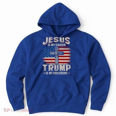 Jesus Is My Savior Trump Is My President Gift Hoodie