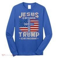 Jesus Is My Savior Trump Is My President Gift Long Sleeve Shirt thumb 0
