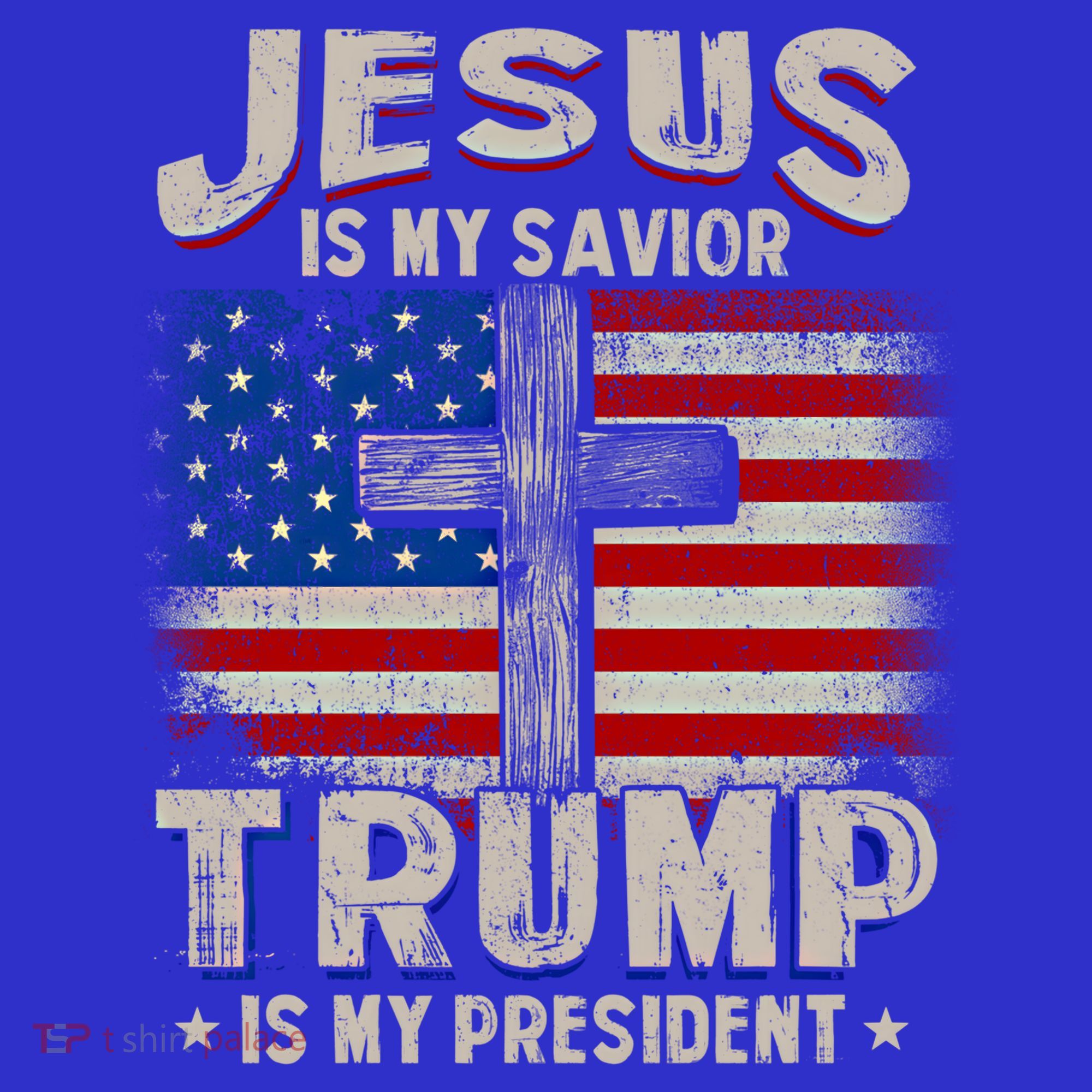 Jesus Is My Savior Trump Is My President Gift T-Shirt
