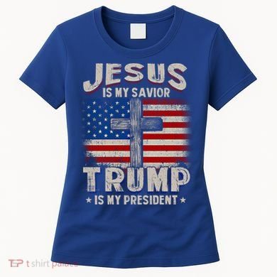 Jesus Is My Savior Trump Is My President Gift Women's T-Shirt