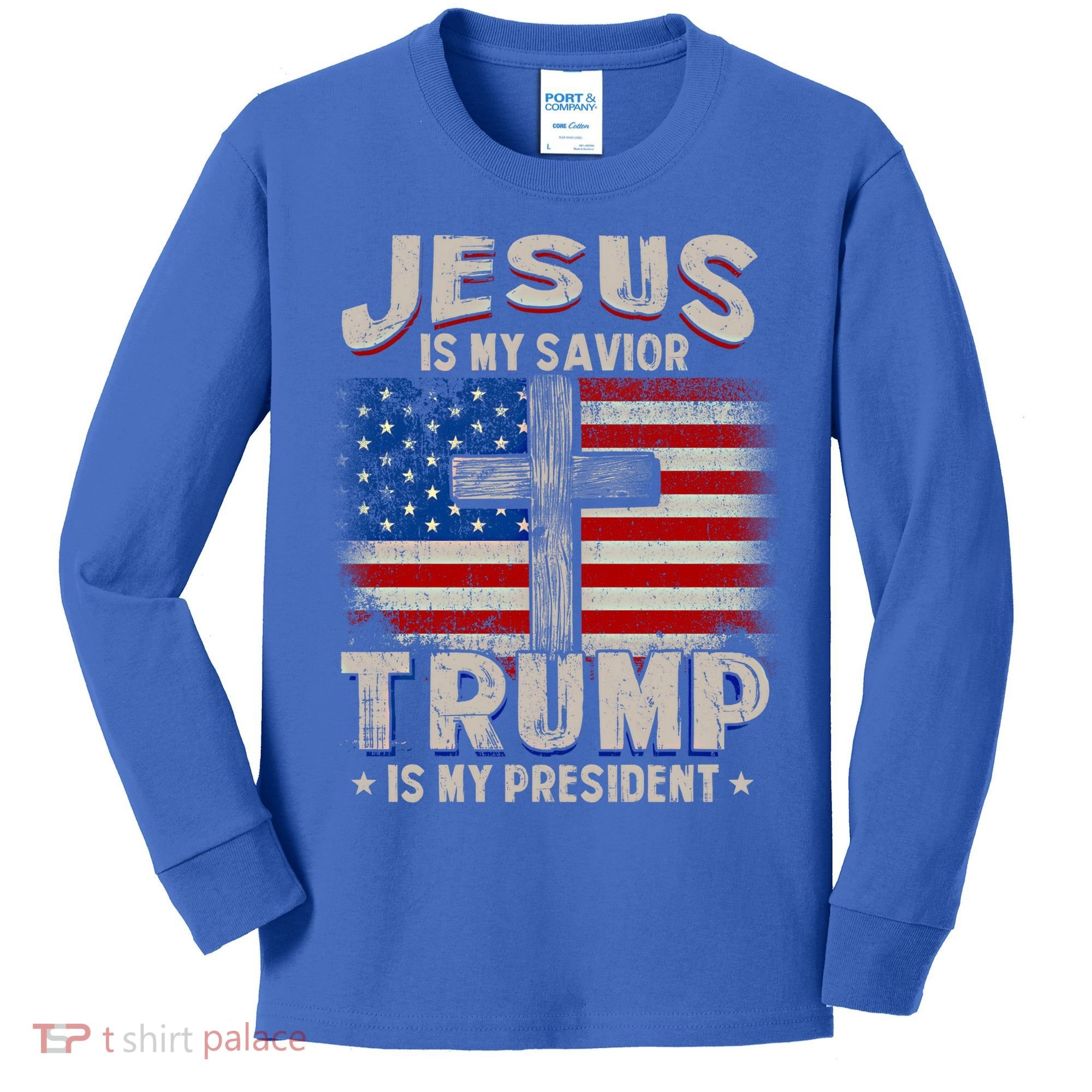 Jesus Is My Savior Trump Is My President Gift Kids Long Sleeve Shirt