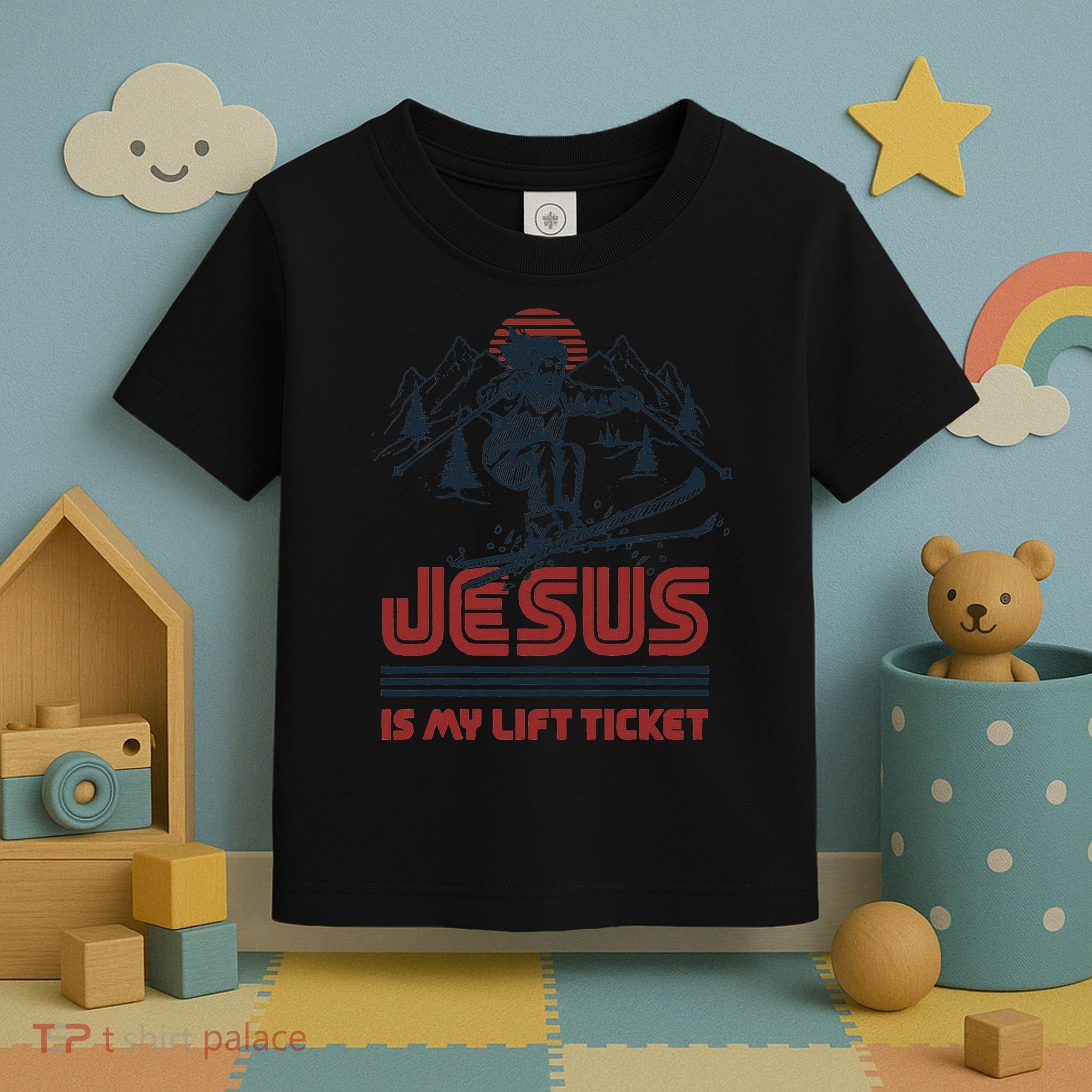 Jesus Is My Lift Ticket Toddler T-Shirt