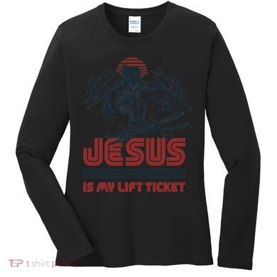 Jesus Is My Lift Ticket Women's Long Sleeve Shirt