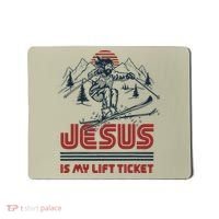 Jesus Is My Lift Ticket Mousepad thumb 0