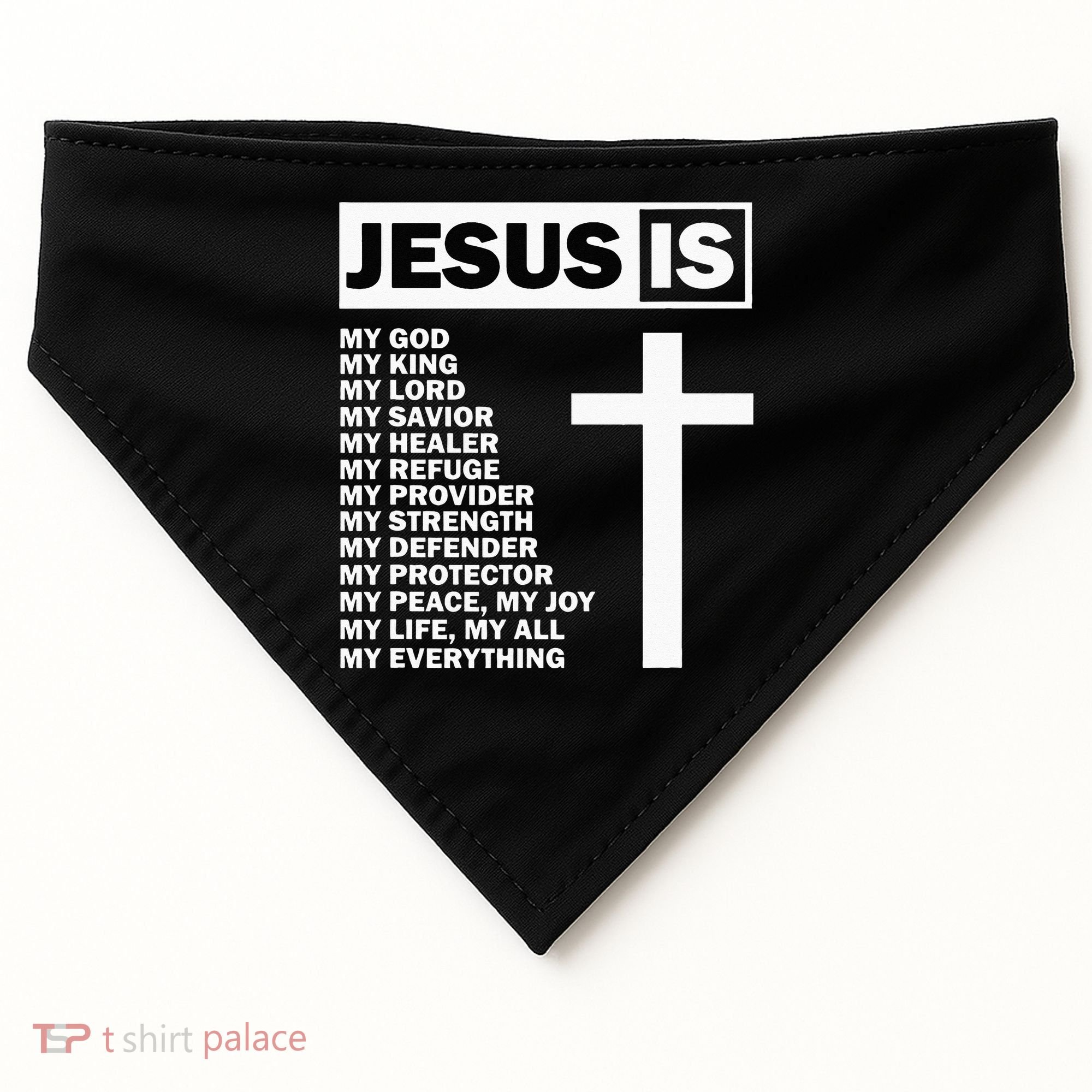 Jesus Is My All My Everything My God Lord Savior USA-Made Doggie Bandana