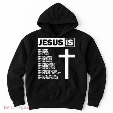 Jesus Is My All My Everything My God Lord Savior Hoodie