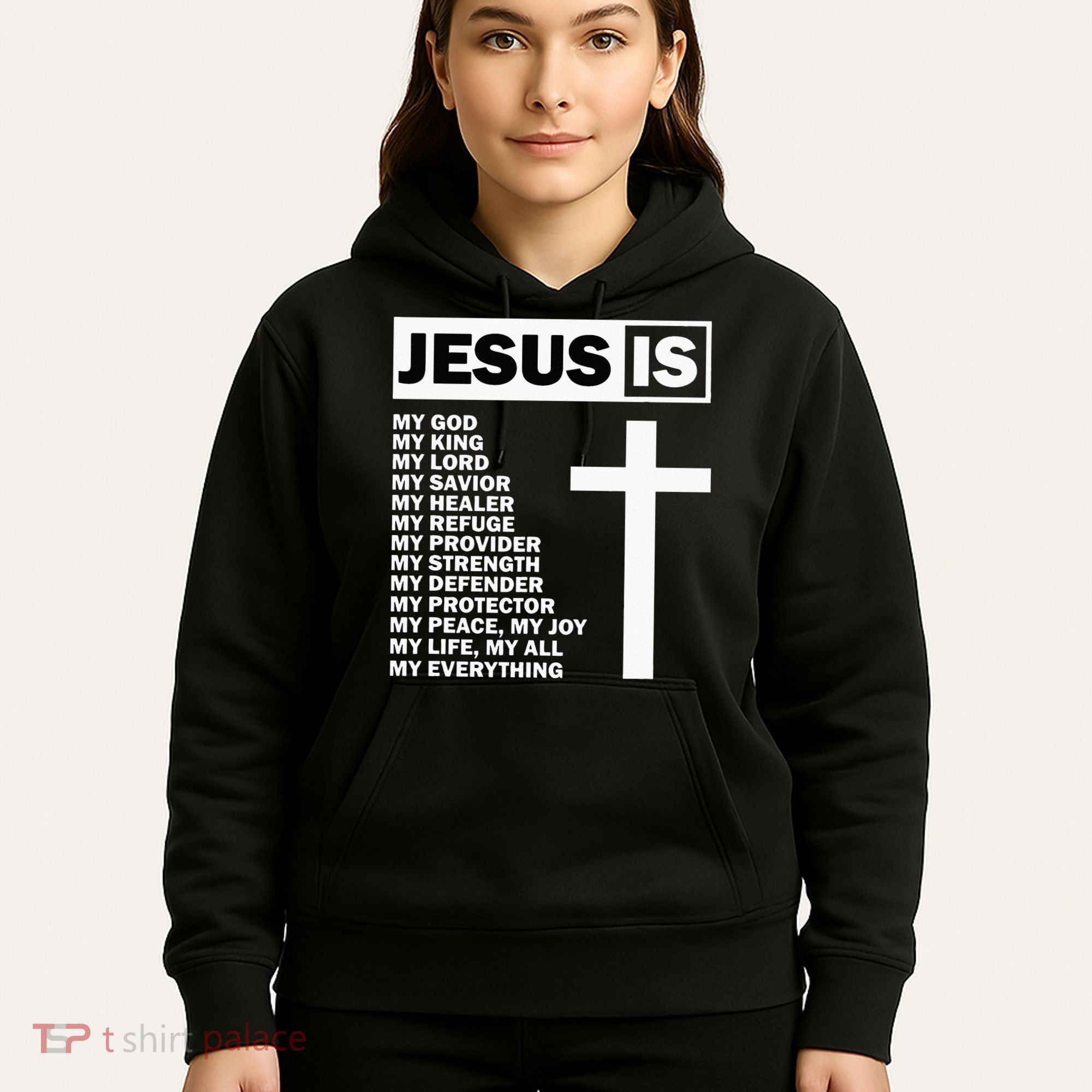 Jesus Is My All My Everything My God Lord Savior Hoodie