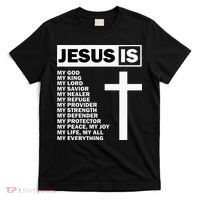 Jesus Is My All My Everything My God Lord Savior T-Shirt thumb 0