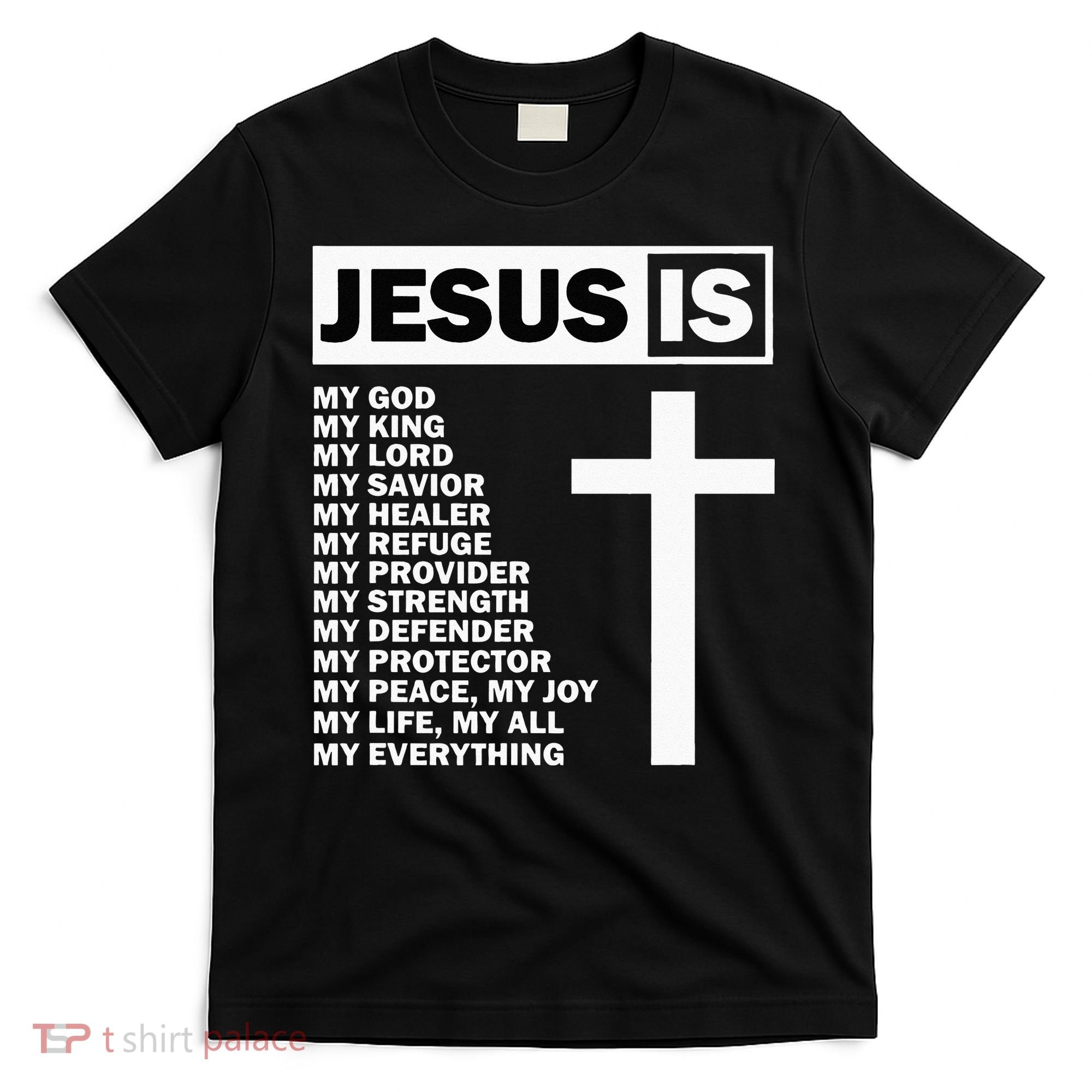 Jesus Is My All My Everything My God Lord Savior T-Shirt