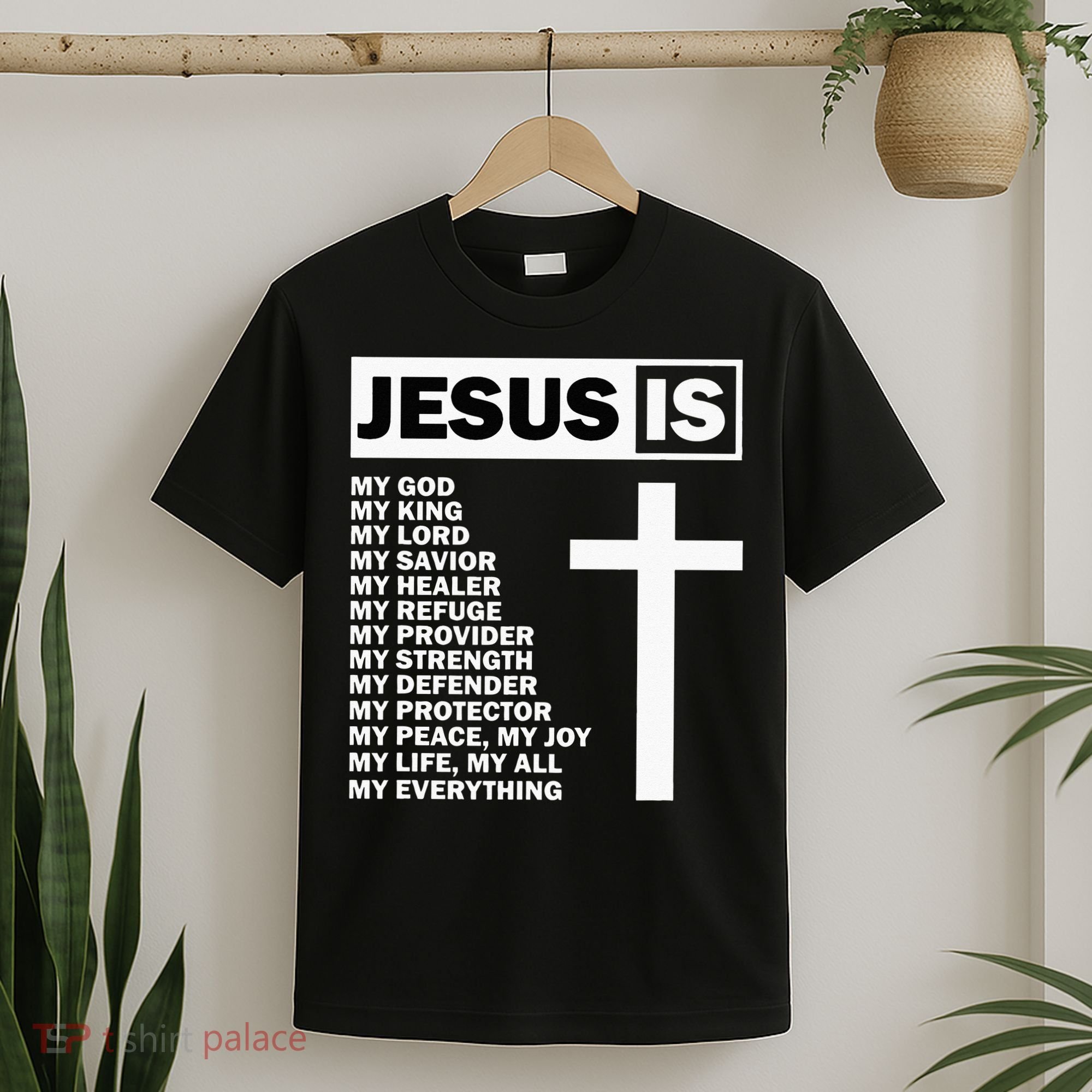 Jesus Is My All My Everything My God Lord Savior T-Shirt