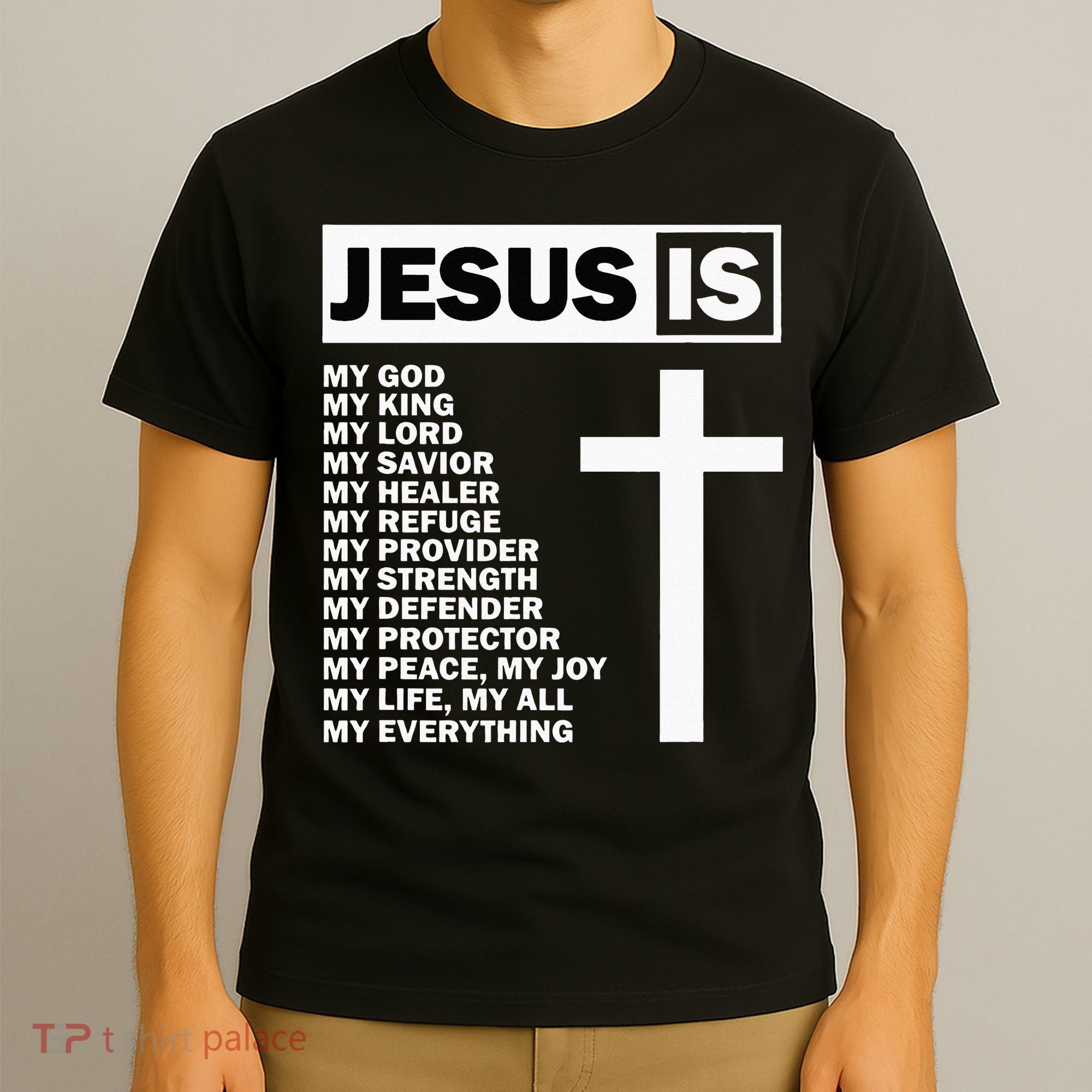 Jesus Is My All My Everything My God Lord Savior T-Shirt