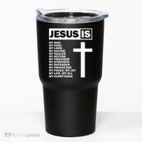 Jesus Is My All My Everything My God Lord Savior Tumbler thumb 0
