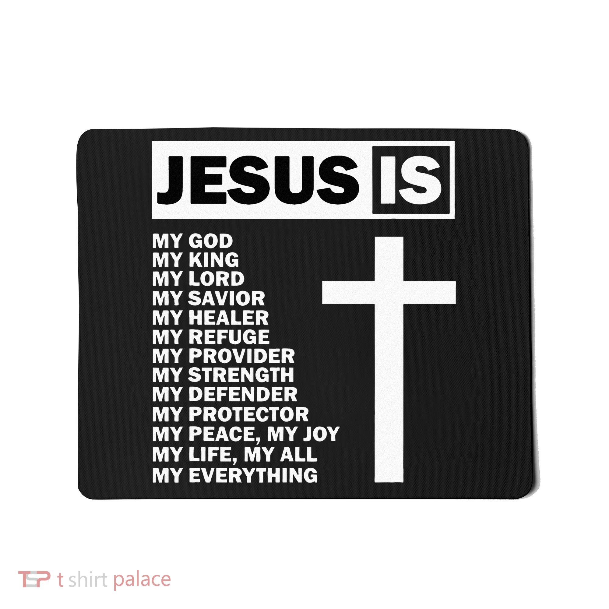 Jesus Is My All My Everything My God Lord Savior Mousepad