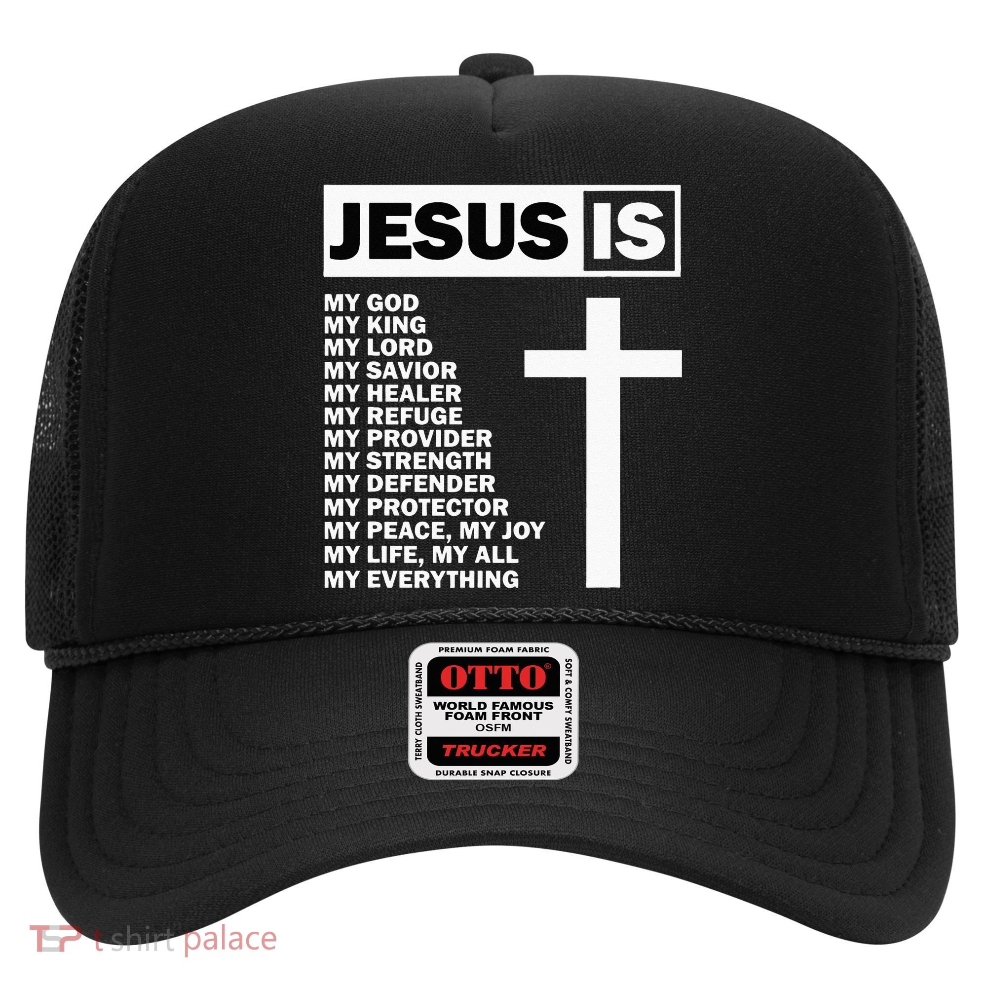 Jesus Is My All My Everything My God Lord Savior Hat