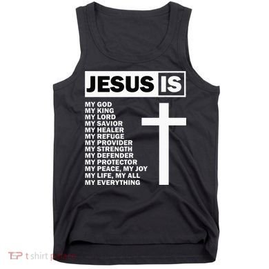 Jesus Is My All My Everything My God Lord Savior Tank Top