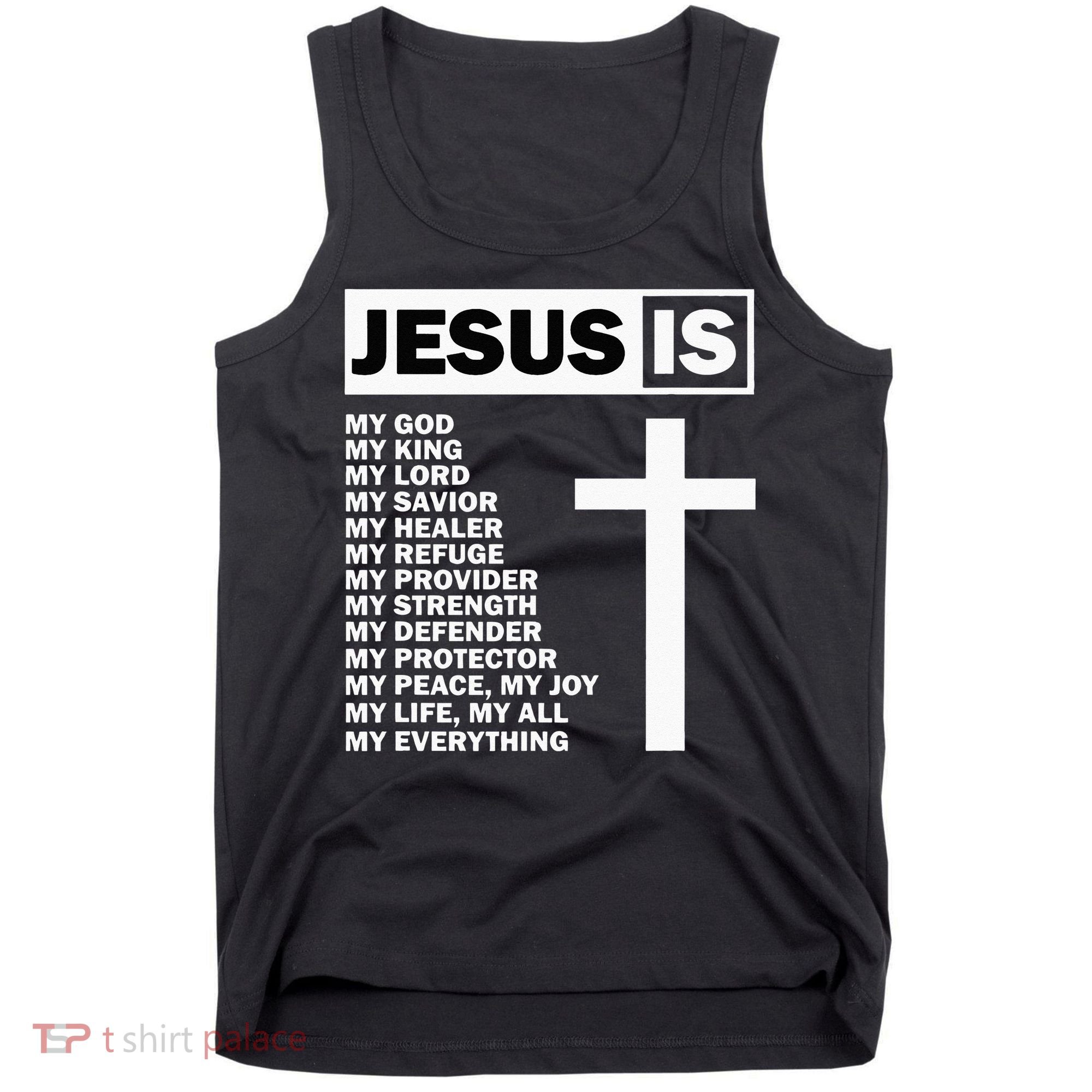 Jesus Is My All My Everything My God Lord Savior Tank Top