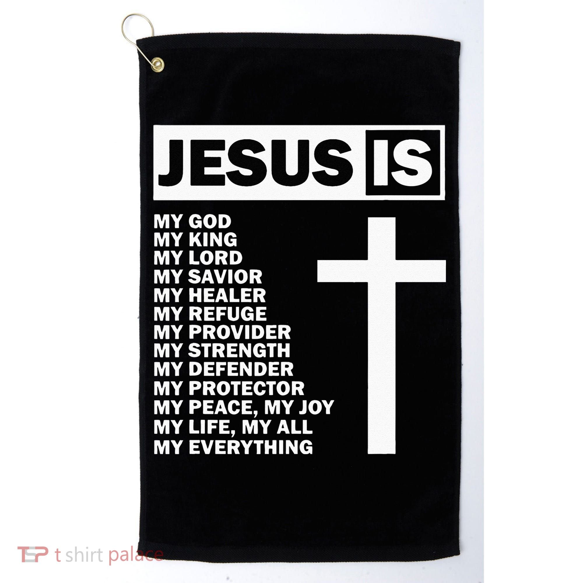 Jesus Is My All My Everything My God Lord Savior Golf Towel