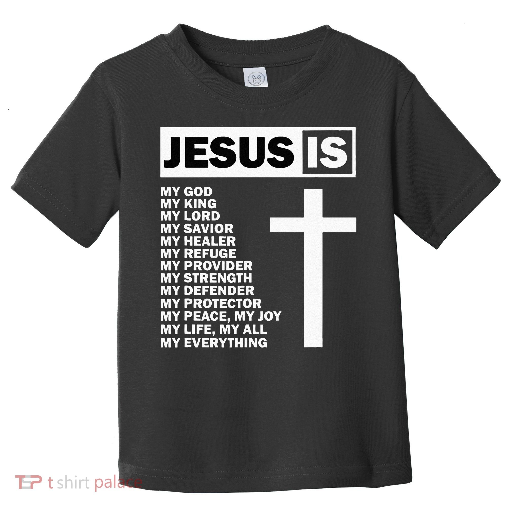 Jesus Is My All My Everything My God Lord Savior Toddler T-Shirt