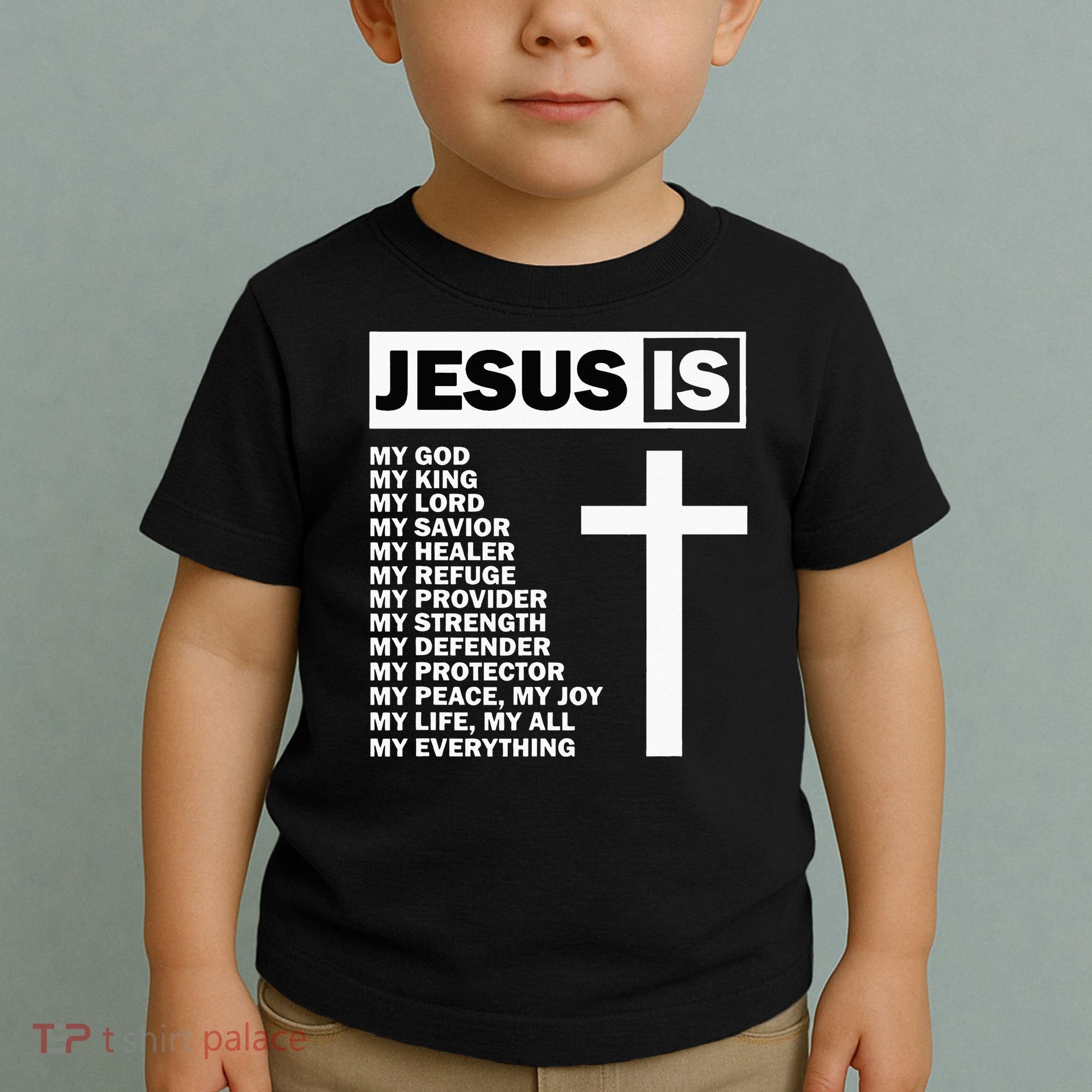 Jesus Is My All My Everything My God Lord Savior Toddler T-Shirt